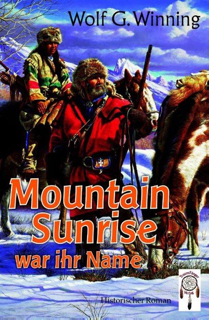 Mountain Sunrise war ihr Name, Wolf G. Winning - Paperback - 9783948878528