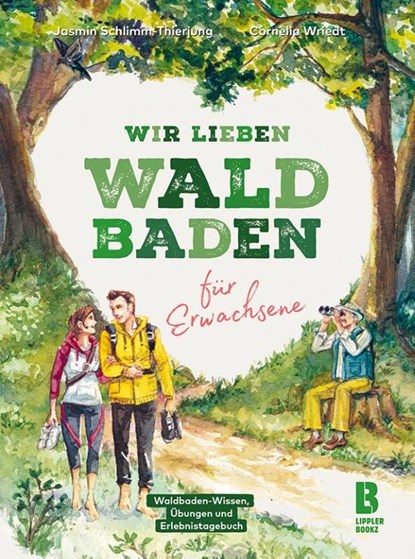 Wir lieben Waldbaden für Erwachsene, Jasmin Schlimm-Thierjung ; Wriedt Cornelia - Paperback - 9783948880033