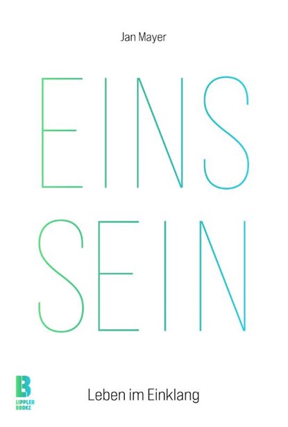 EINS SEIN, Jan Mayer ; Julia Becker - Gebonden - 9783948880224