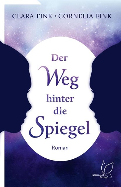 Der Weg hinter die Spiegel, Clara Fink ; Cornelia Fink - Paperback - 9783948885090