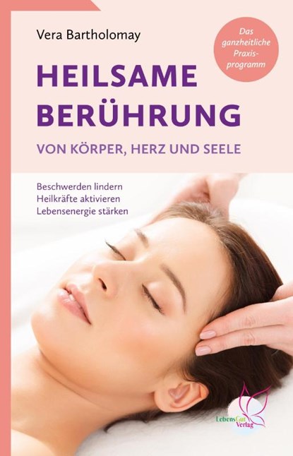 Heilsame Berührung von Körper, Herz und Seele, Vera Bartholomay - Paperback - 9783948885335