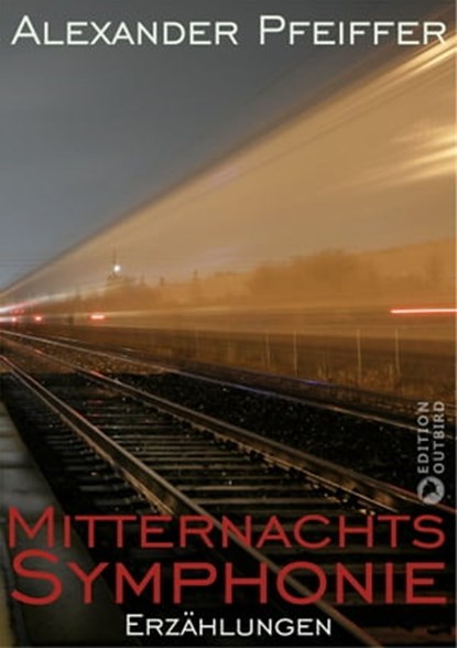 Mitternachtssymphonie, Alexander Pfeiffer - Ebook - 9783948887452