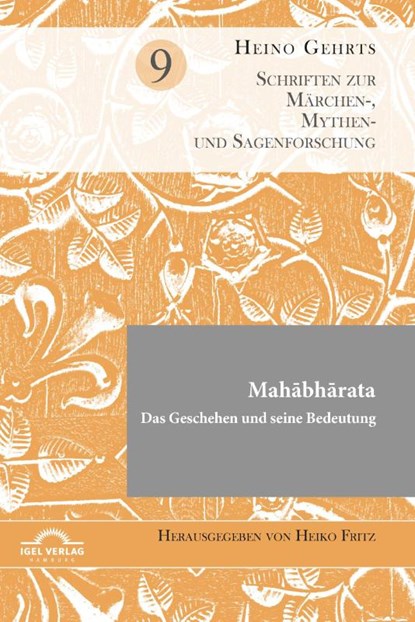 Mahabharata . Das Geschehen und seine Bedeutung, Heino Gehrts - Paperback - 9783948958237