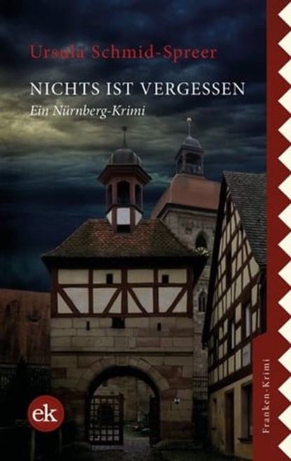 Nichts ist vergessen, Ursula Schmid-Spreer - Ebook - 9783948972059