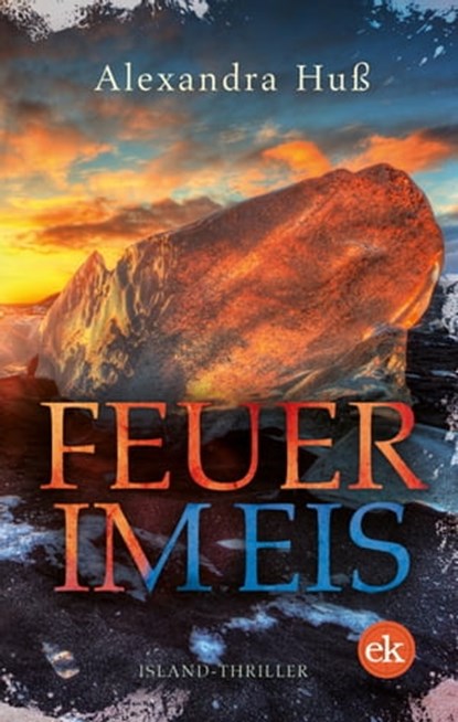 Feuer im Eis, Alexandra Huß - Ebook - 9783948972349