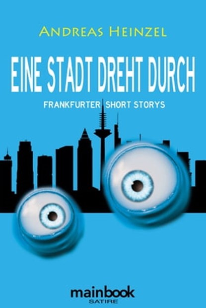 Eine Stadt dreht durch, Andreas Heinzel - Ebook - 9783948987206