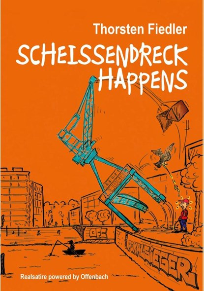 Scheissendreck Happens, Thorsten Fiedler - Paperback - 9783948987428