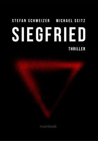 Siegfried: Polit-Thriller, Michael Seitz ; Stefan Schweizer - Ebook - 9783948987534