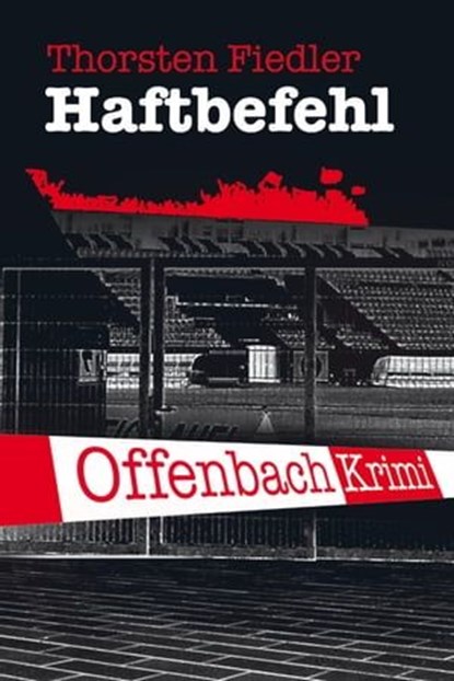 Haftbefehl, Thorsten Fiedler - Ebook - 9783948987558