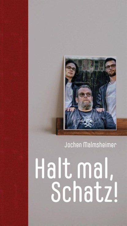 Halt mal, Schatz!, Jochen Malmsheimer - Gebonden - 9783948989002