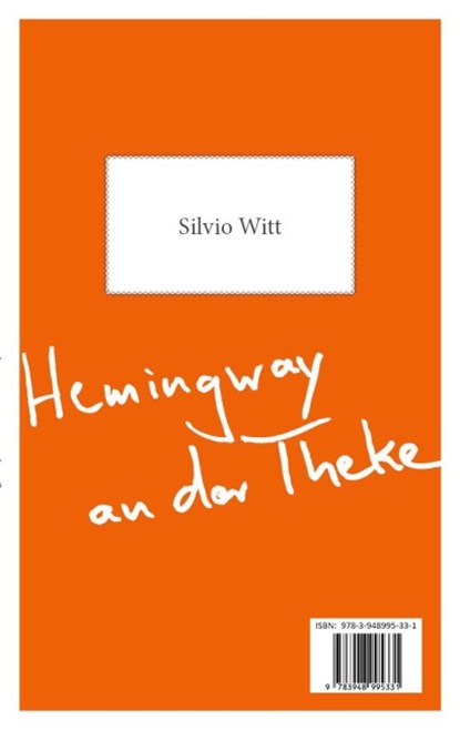 Hemingway an der Theke - Goethe auf der Fensterbank, Silvio Witt ; Joke Reichel - Paperback - 9783948995331