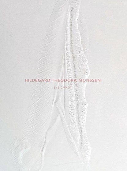 Eye Candy, Hildegard Theodora Monssen - Gebonden - 9783949070235
