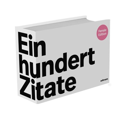 Einhundert Zitate Female Edition, Oliver Seltmann - Gebonden - 9783949070594