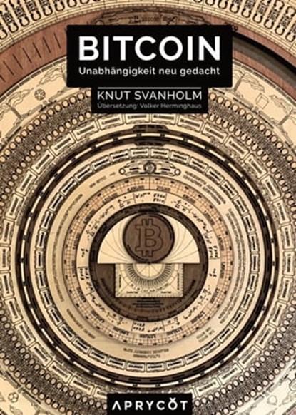 Bitcoin: Unabhängigkeit neu gedacht, Knut Svanholm - Ebook - 9783949098017