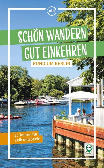 Schön wandern - gut einkehren rund um Berlin, Ulrike Wiebrecht - Paperback - 9783949138492