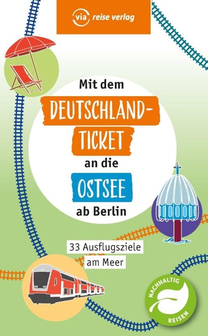 Mit dem Deutschland-Ticket an die Ostsee ab Berlin, Klaus Scheddel - Paperback - 9783949138614