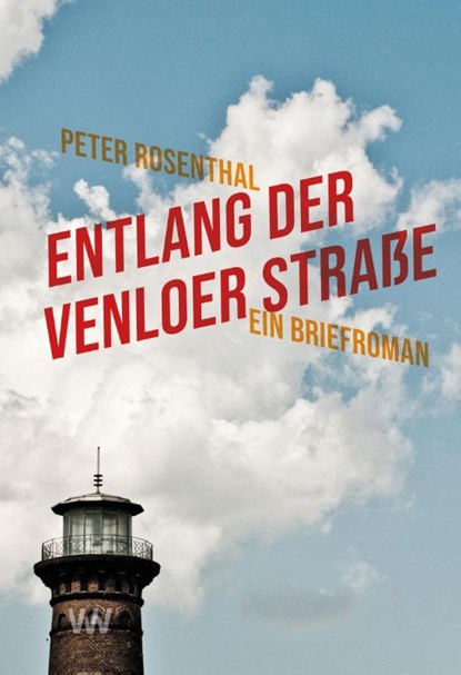 Entlang der Venloer Straße, Peter Rosenthal - Paperback - 9783949168062