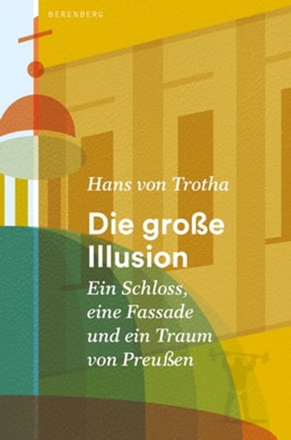 Die große Illusion, Hans von Trotha - Ebook - 9783949203022