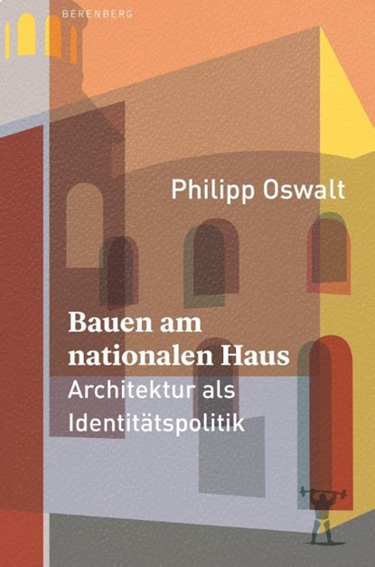 Bauen am nationalen Haus, Philipp Oswalt - Paperback - 9783949203732