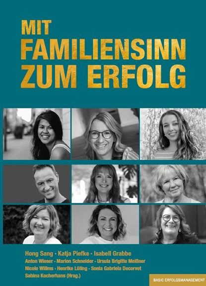 MIT FAMILIENSINN ZUM ERFOLG, Sang Hong ; Katja Piefke ; Isabell Grabbe ; Anton Wieser - Paperback - 9783949217302