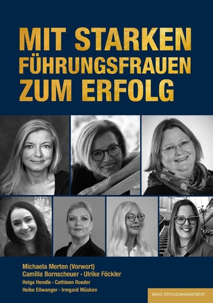 Mit starken FührungsFrauen zum Erfolg, Camilla Bornscheuer ; Ulrike Föckler ; Helga Hendle ; Cathleen Roeder - Paperback - 9783949217623