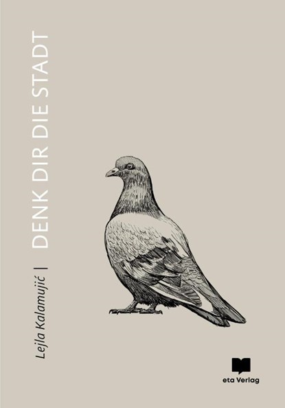 Denk Dir die Stadt, Lejla Kalamijic - Gebonden - 9783949249112