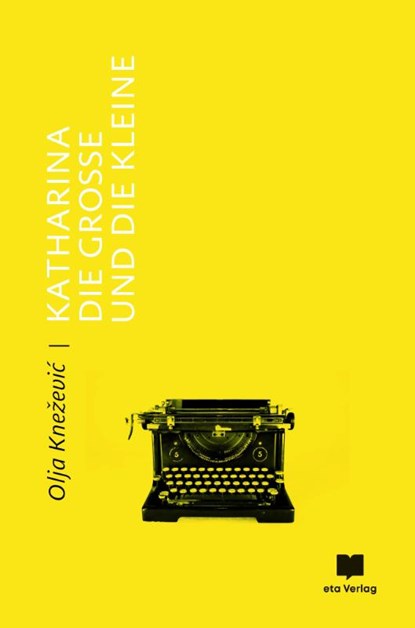 Katharina die Große und die Kleine, Olja Knezevic - Gebonden - 9783949249136