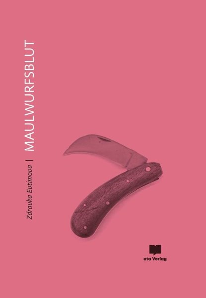 Maulwurfsblut, Zdravka Evtimova - Gebonden - 9783949249228