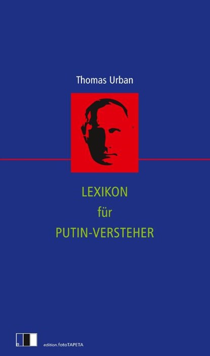 Lexikon für Putin-Versteher, Thomas Urban - Paperback - 9783949262340