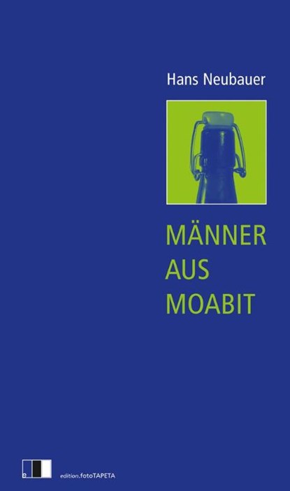 Männer aus Moabit, Hans Neubauer - Paperback - 9783949262357