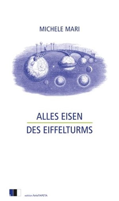 Alles Eisen des Eiffelturms, Michele Mari - Ebook - 9783949262371