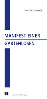 Manifest einer Gartenlosen - Tania Arcimovich - 9783949262494
