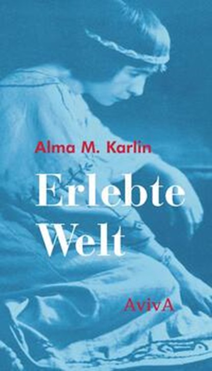 Erlebte Welt, Alma M. Karlin - Gebonden - 9783949302183