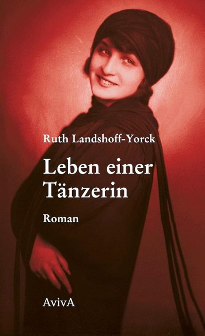 Leben einer Tänzerin, Ruth Landshoff-Yorck - Gebonden - 9783949302190