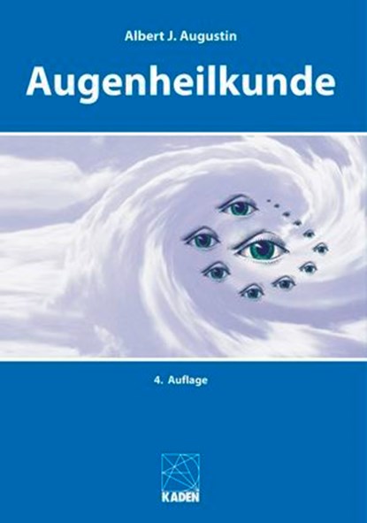 Augenheilkunde, Gerd. U. Auffarth ; Victor A. Augustin ; Constanze Augustin ; Daniela Bacherini ; Katharina Bell ; Stephan Blumenröder ; Norbert Bornfeld ; Burkhard Dick ; Konstantinos Droutsas ; Isaak Fischinger ; Lars Frisch ; Gerd Glaeske ; Franz Grus ; Christos Harit - Ebook - 9783949313165