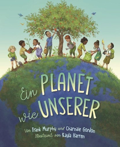 Ein Planet wie unserer, Frank Murphy ; Charnaie Gordon - Paperback - 9783949315220