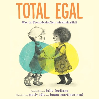 Total egal, Julie Fogliano - Gebonden - 9783949315299