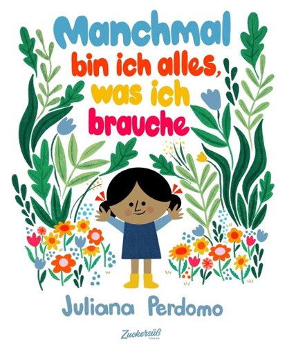 Manchmal bin ich alles, was ich brauche, Juliana Perdomo - Gebonden - 9783949315305