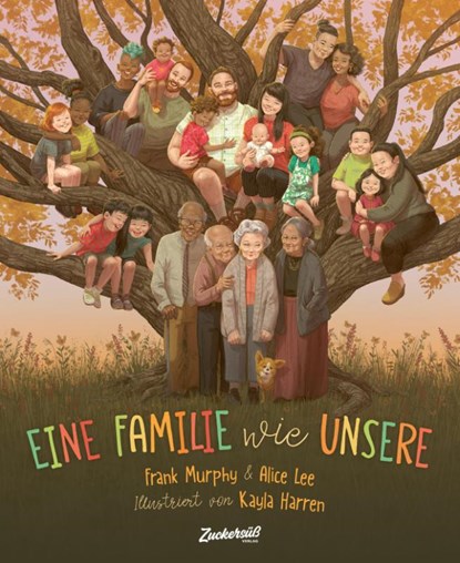 Eine Familie wie unsere, Frank Murphy ; Alice Lee ; Zuckersüß Verlag - Gebonden - 9783949315374