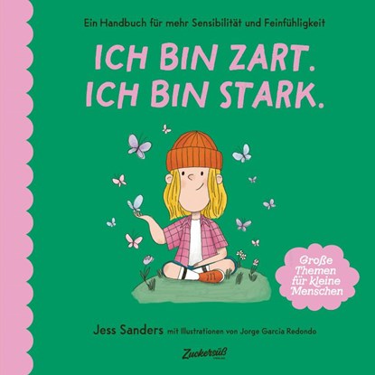 Ich bin zart. Ich bin stark., Jessica Sanders - Gebonden - 9783949315381