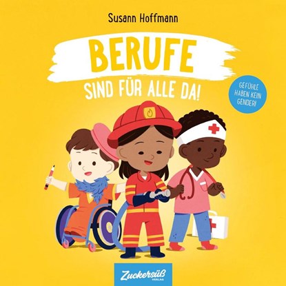 Berufe sind für alle da!, Susann Hoffmann - Gebonden - 9783949315428