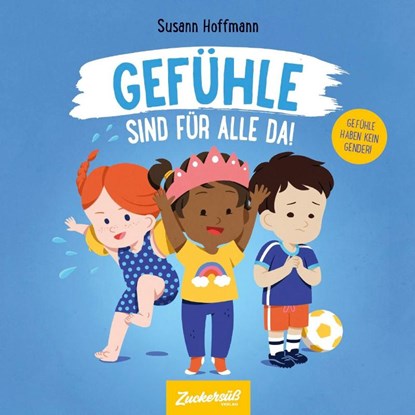 Gefühle sind für alle da!, Susann Hoffmann - Gebonden - 9783949315435