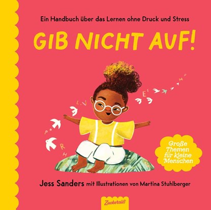 Gib nicht auf!, Jessica Sanders ; Zuckersüß Verlag - Gebonden - 9783949315558