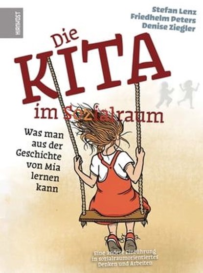 Die Kita im Sozialraum, Stefan Lenz ; Friedhelm Peters ; Denise Ziegler - Ebook - 9783949452079