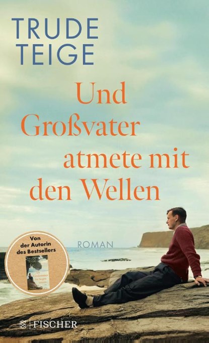 Und Großvater atmete mit den Wellen, Trude Teige - Gebonden - 9783949465147