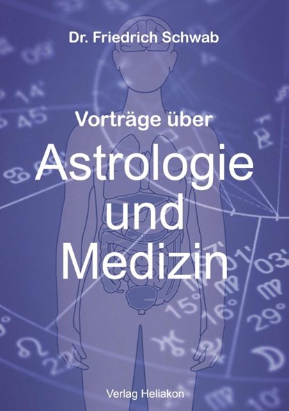Vorträge über Astrologie und Medizin, Friedrich Schwab - Paperback - 9783949496097