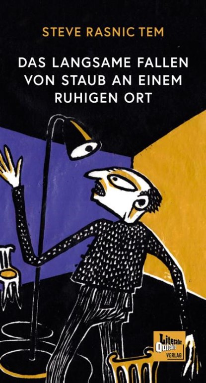 Das langsame Fallen von Staub an einem ruhigen Ort, Steve Tem Rasnic - Gebonden - 9783949512285