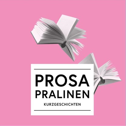 Prosa Pralinen, Torsten Schulz ; Ulrike Schrimpf ; Thorsten Krämer - Paperback - 9783949512469
