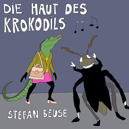 Die Haut des Krokdils, Stefan Beuse - Paperback - 9783949512605