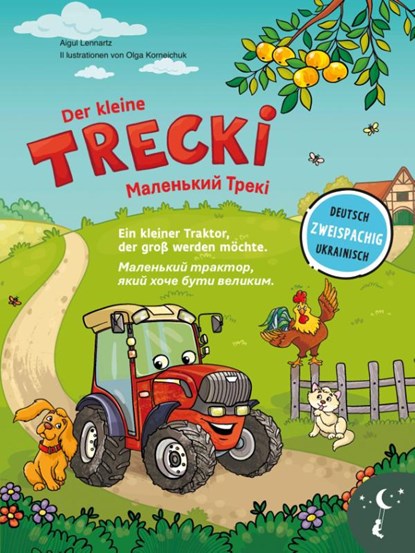 Der kleine Trecki - Ein kleiner Traktor, der groß werden möchte - Malenkyj Treki – Malenkyj traktor, jakyj chotsche buty welykym, Aigul Lennartz - Gebonden - 9783949514487